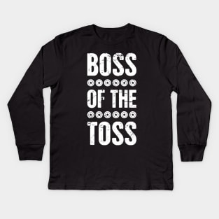 Boss Of The Toss | Ultimate Frisbee Kids Long Sleeve T-Shirt